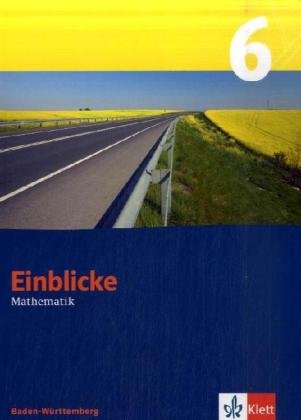 Einblicke Mathematik - Neubearbeitung. Schülerbuch 10. Schuljahr. Ausgabe N. Baden-Württemberg Study Guides