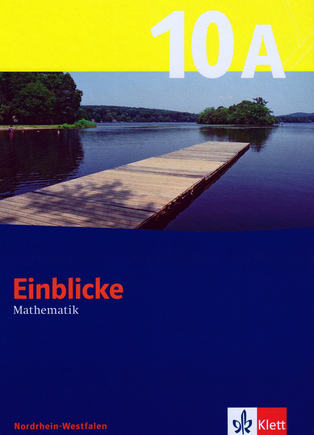 Einblicke Mathematik 10 A. Ausgabe Nordrhein-Westfalen: Schülerbuch Klasse 10 (A-Kurs) (Einblicke Mathematik. Ausgabe ab 2004) Study Guides