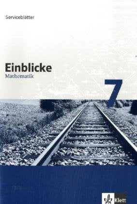 Einblicke Mathematik - Serviceblätter. Für alle Ausgaben außer Baden-Württemberg / Serviceblätter 7. Schuljahr Education & Training