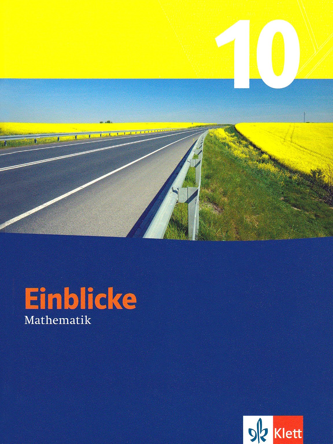 Einblicke Mathematik 10. Ausgabe für Schleswig-Holstein, Niedersachsen, Nordrhein-Westfalen, Hessen, Rheinland-Pfalz: Schulbuch Klasse 10 (Einblicke Mathematik. Ausgabe ab 2004) Study Guides