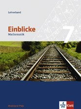 Einblicke Mathematik - Ausgabe Rheinland-Pfalz. Neubearbeitung / Lehrerband 7. Schuljahr Education & Training