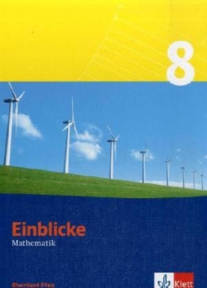 Einblicke Mathematik 8. Ausgabe Rheinland-Pfalz: Schulbuch Klasse 8 (Einblicke Mathematik. Ausgabe ab 2004) Study Guides