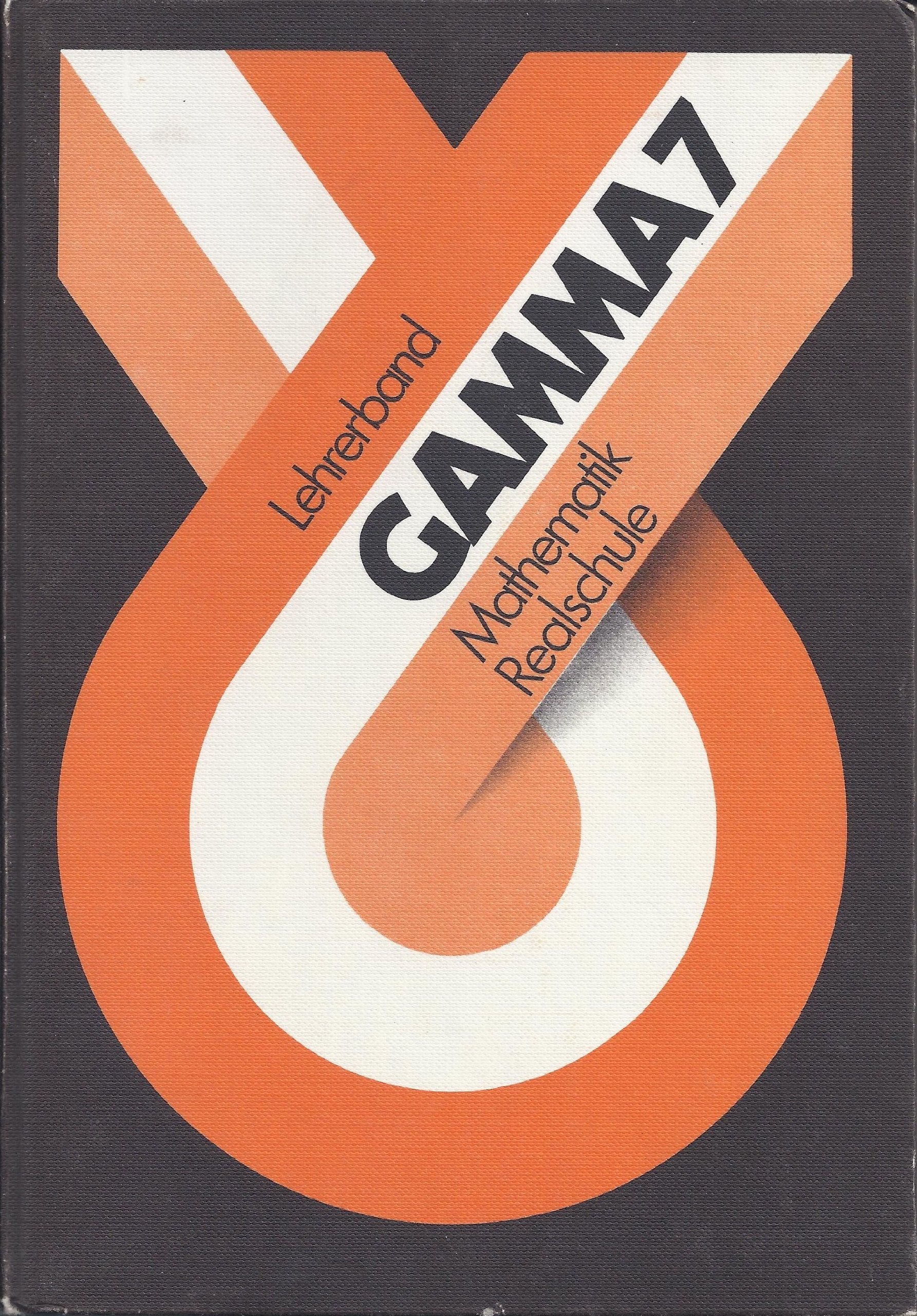 GAMMA. Ausgabe für Realschulen. 7. Schuljahr. Lehrerband Books