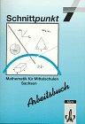 Schnittpunkt - Ausgabe für Mittelschulen in Sachsen: Schnittpunkt, Ausgabe Sachsen, Klasse 7 Arbeitsbuch Study Guides