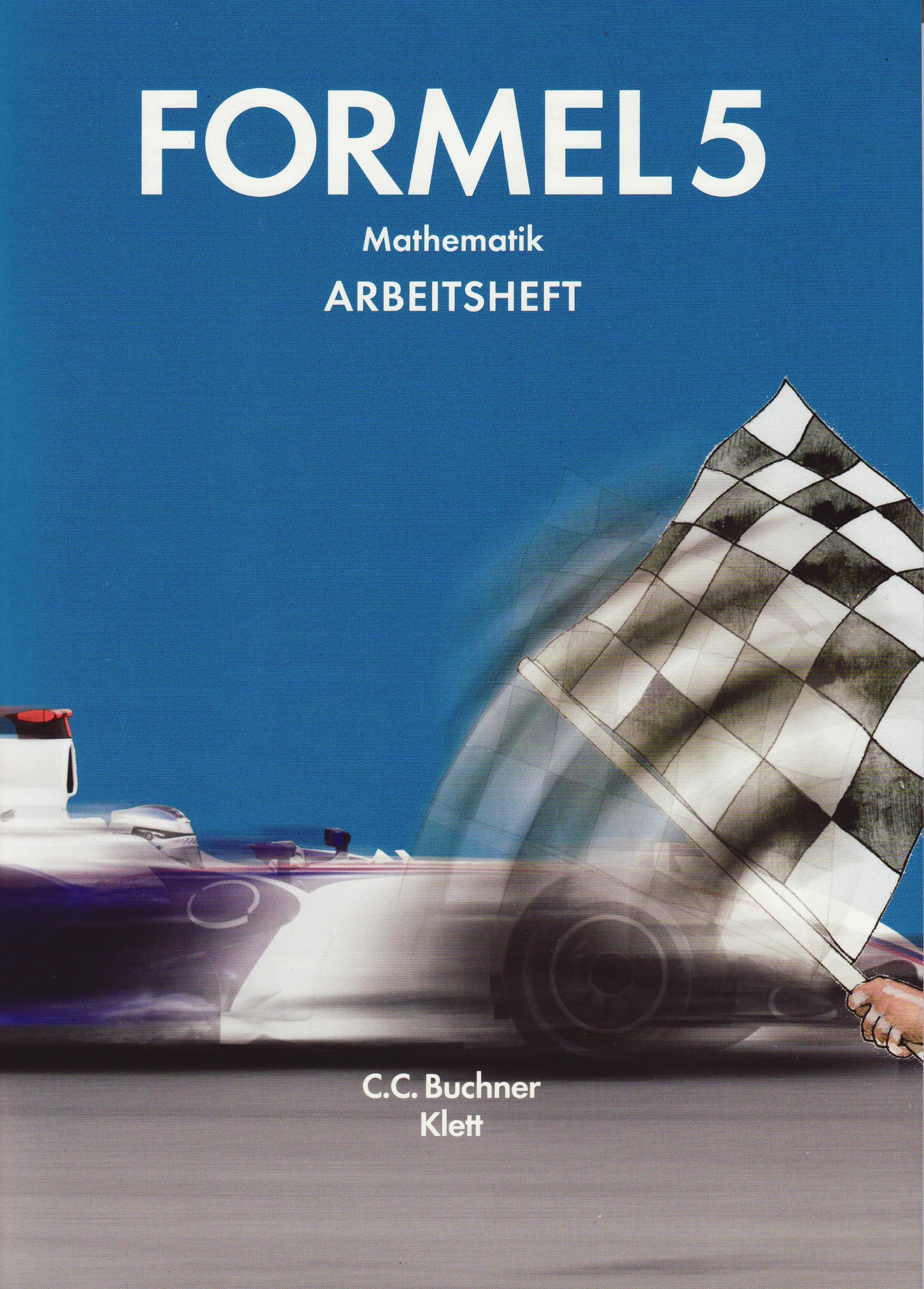 Formel / Mathematisches Unterrichtswerk für Hauptschulen in Bayern: Formel / Arbeitsheft 5. Schuljahr: Mathematisches Unterrichtswerk für Hauptschulen in Bayern Study Guides