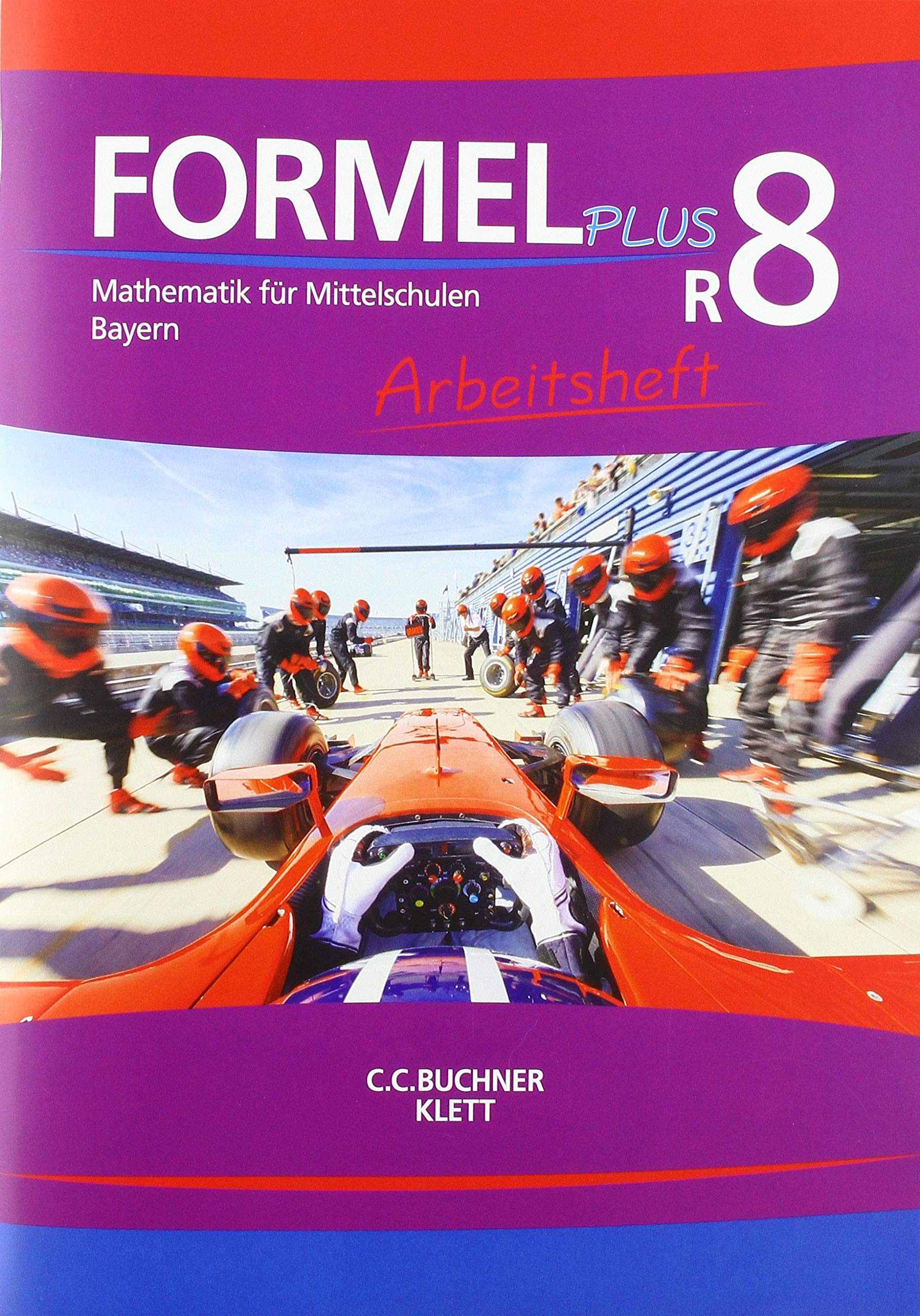 Formel PLUS 8 R. Ausgabe Bayern Mittelschule. Arbeitsheft Klasse 8 (Kurs R) Study Guides