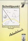 Schnittpunkt - Ausgabe für Regelschulen in Thüringen: Schnittpunkt, Ausgabe Thüringen, EURO, Klasse 7, Kurs I Study Guides