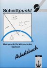 Schnittpunkt - Ausgabe für Mittelschulen in Sachsen: Schnittpunkt, Ausgabe Sachsen, Klasse 9 Study Guides