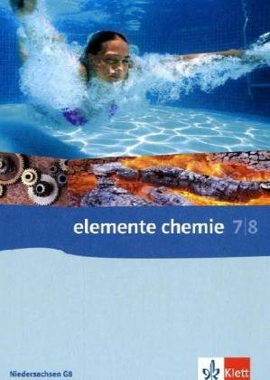 Elemente Chemie 7/8. Ausgabe Niedersachsen: Schülerbuch Klassen 7/8 (G8) (Elemente Chemie. Ausgabe für Hessen) Study Guides