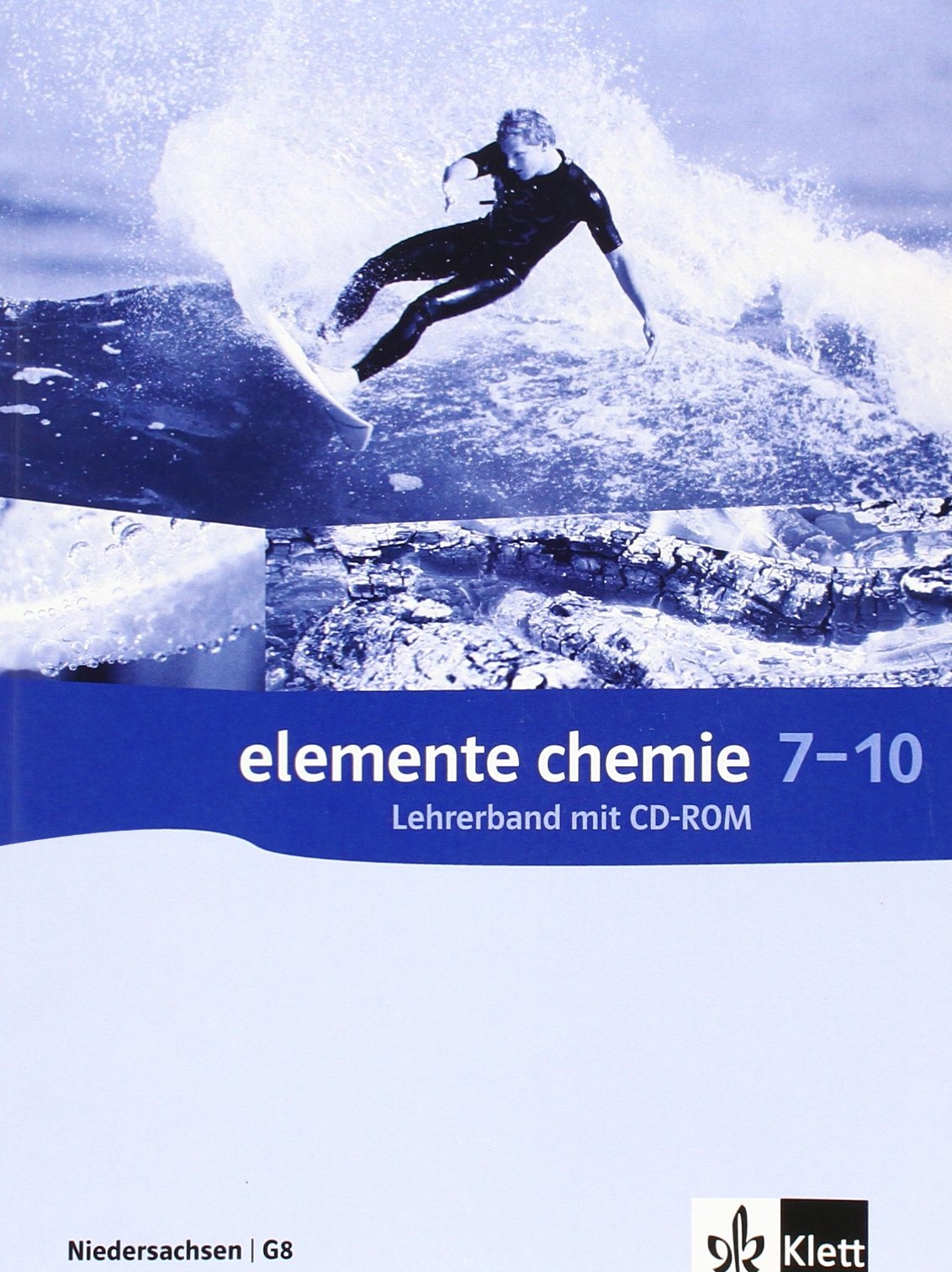 Elemente Chemie 7-10. Ausgabe Niedersachsen: Lehrerband mit CD-ROM Klassen 7-10 (G8) (Elemente Chemie. Ausgabe für Hessen) Study Guides