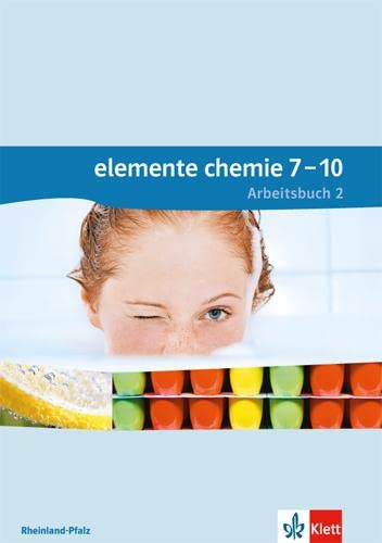 Elemente Chemie 7-10. Ausgabe Rheinland-Pfalz: Arbeitsbuch 2 2. Lernjahr: Klasse 8 oder 9 (Elemente Chemie. Ausgabe für Rheinland-Pfalz ab 2015) Study Guides