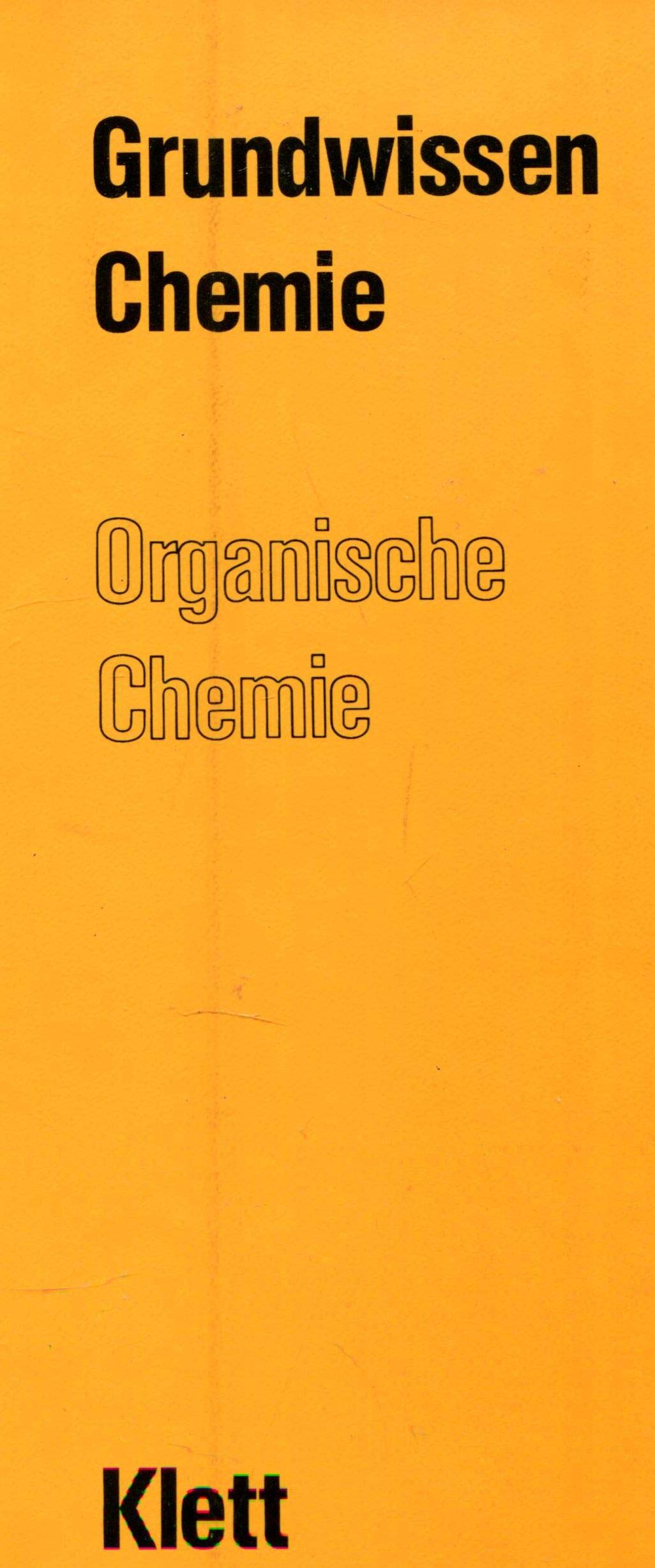 Grundwissen Chemie - Organische Chemie Natural Sciences