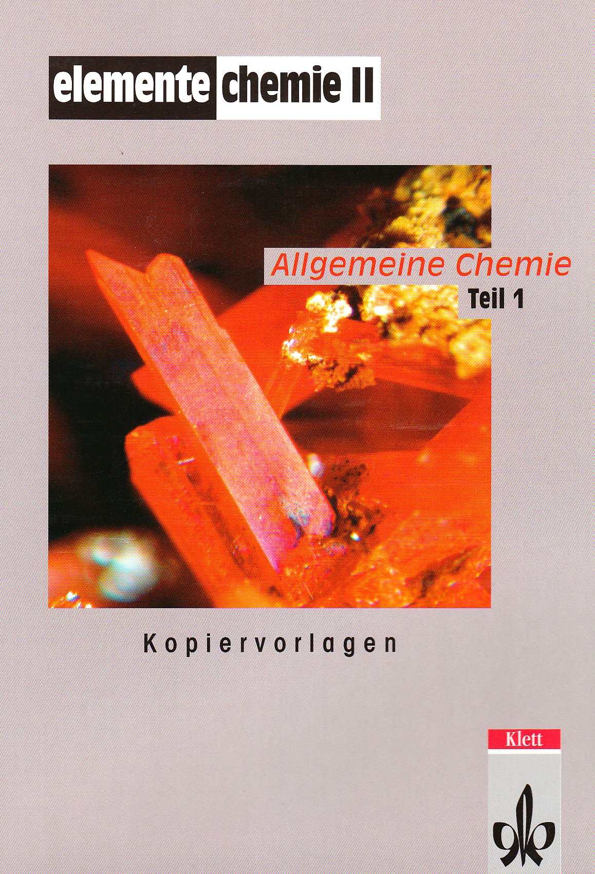 Elemente Chemie II: Kopiervorlagen mit Lösungen Klassen 10-13 (Elemente Chemie. Ausgabe für Hessen) Study Guides
