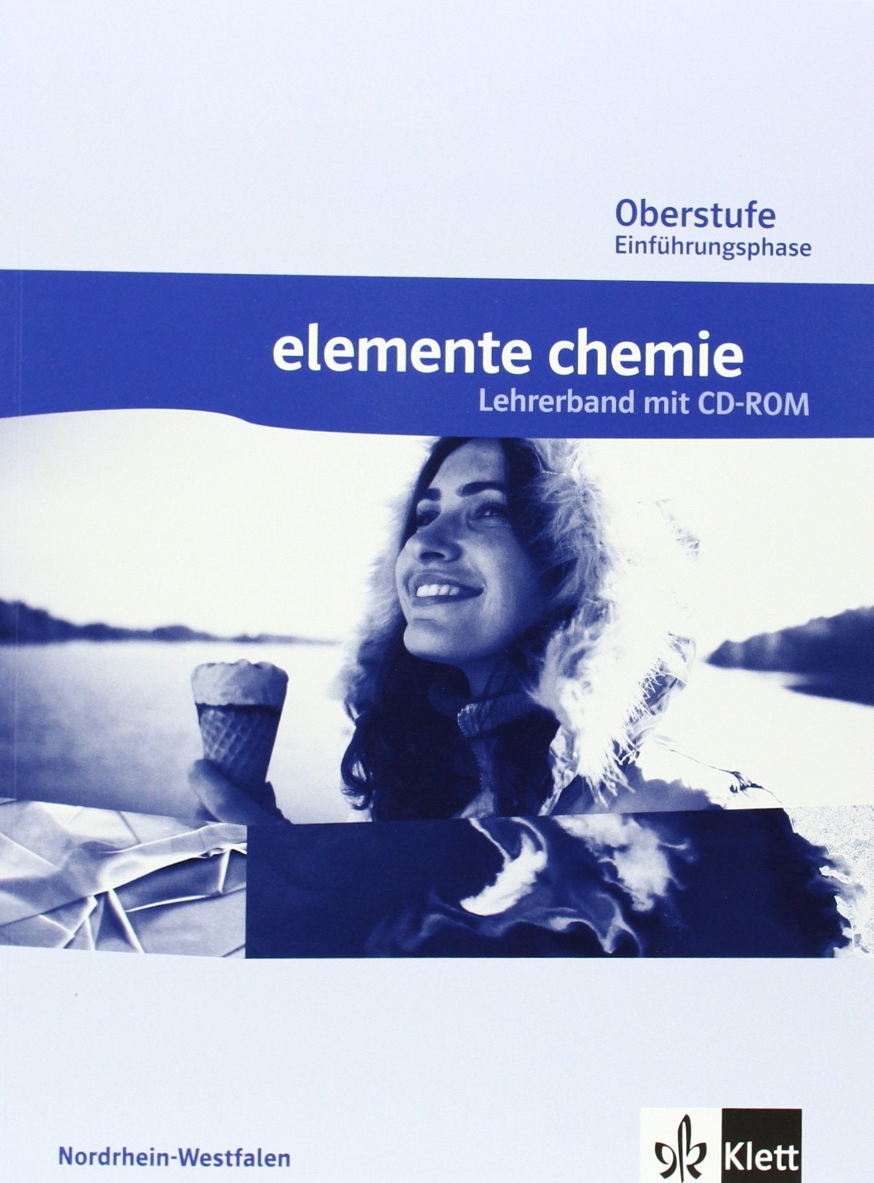 Elemente Chemie Oberstufe Einführungsphase Nordrhein-Westfalen. Lehrerband Klasse 10/11 Study Guides