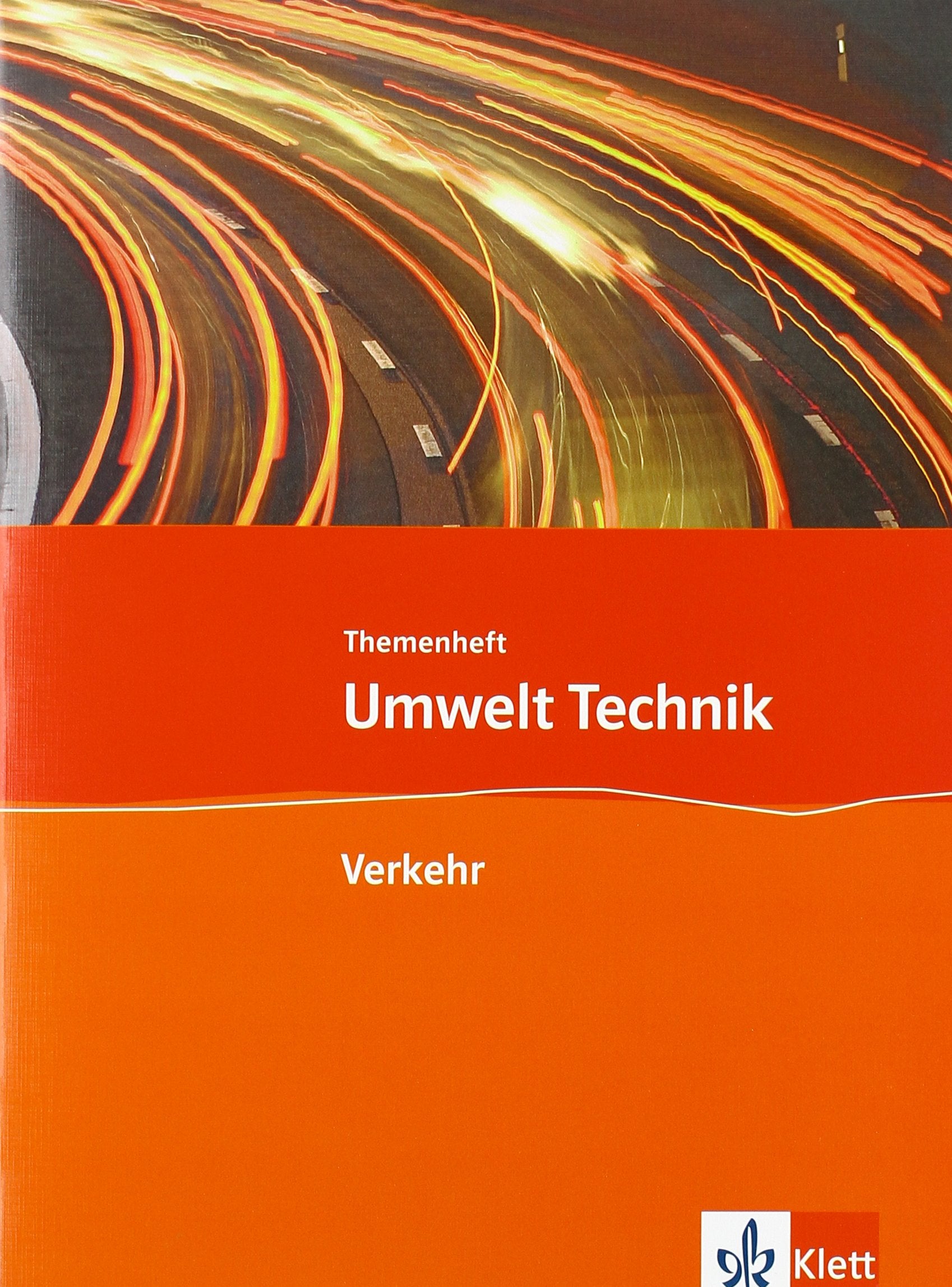Verkehr: Themenheft Klasse 7-10 (Umwelt Technik) Study Guides