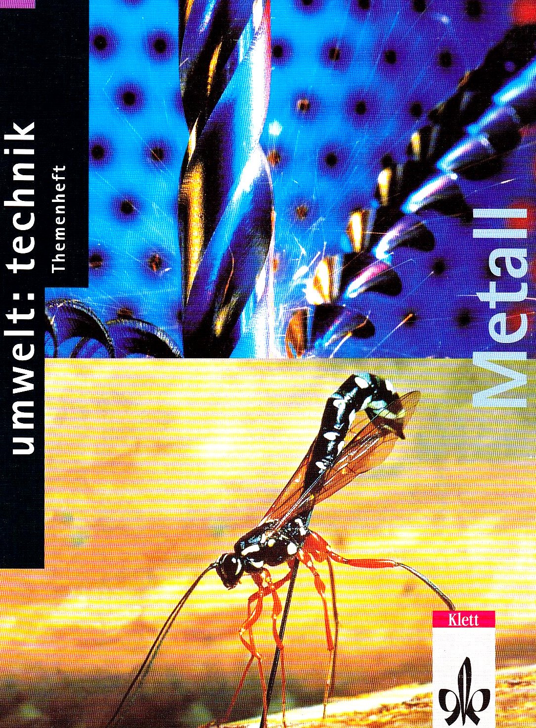 Umwelt: Technik, Themenhefte, Vom Erz zum Gebrauchsgegenstand aus Metall Study Guides