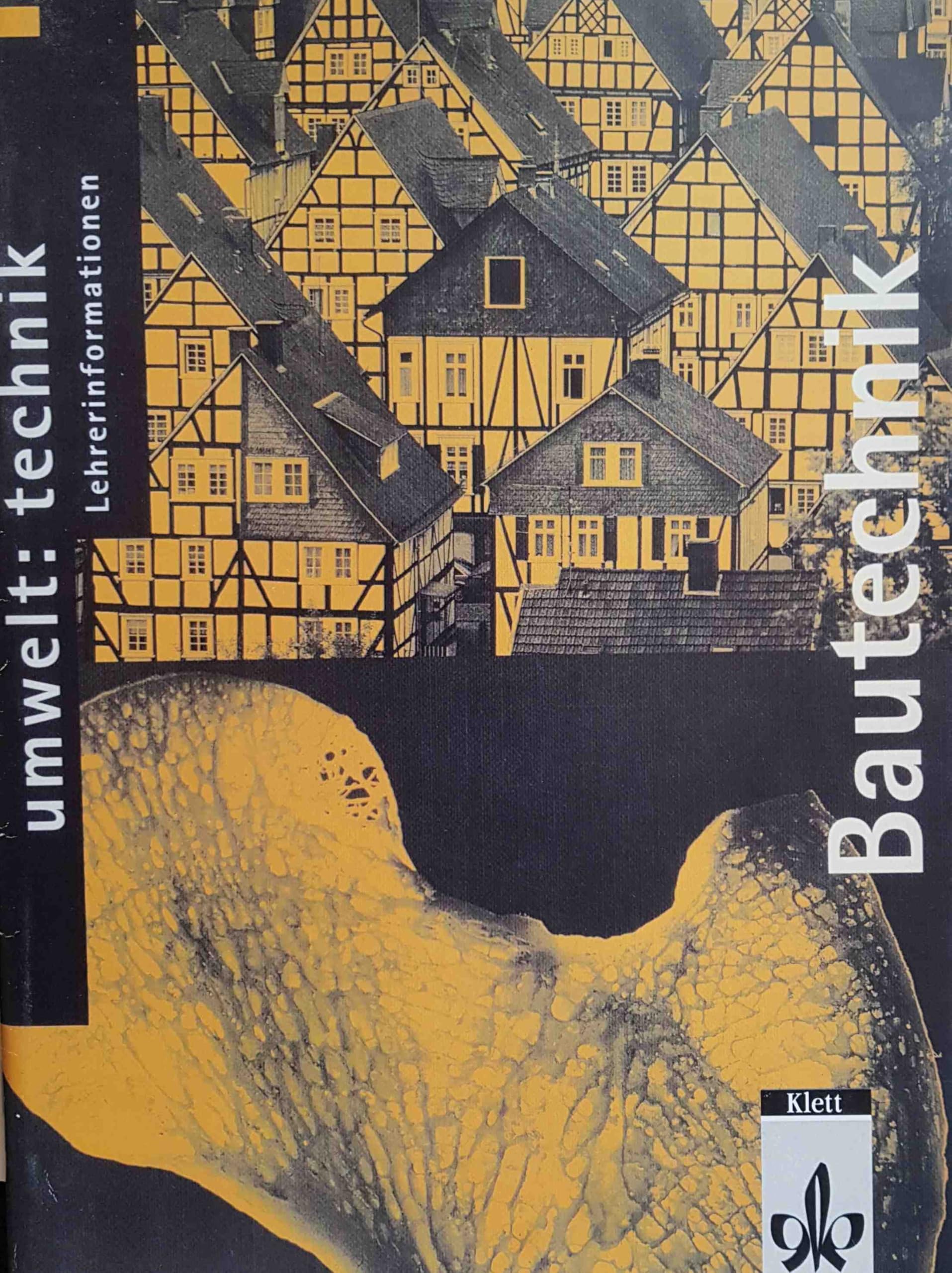 Umwelt: Technik / Ausgabe C - Themenhefte / Bautechnik: Lehrerinformationen Learning & Reference