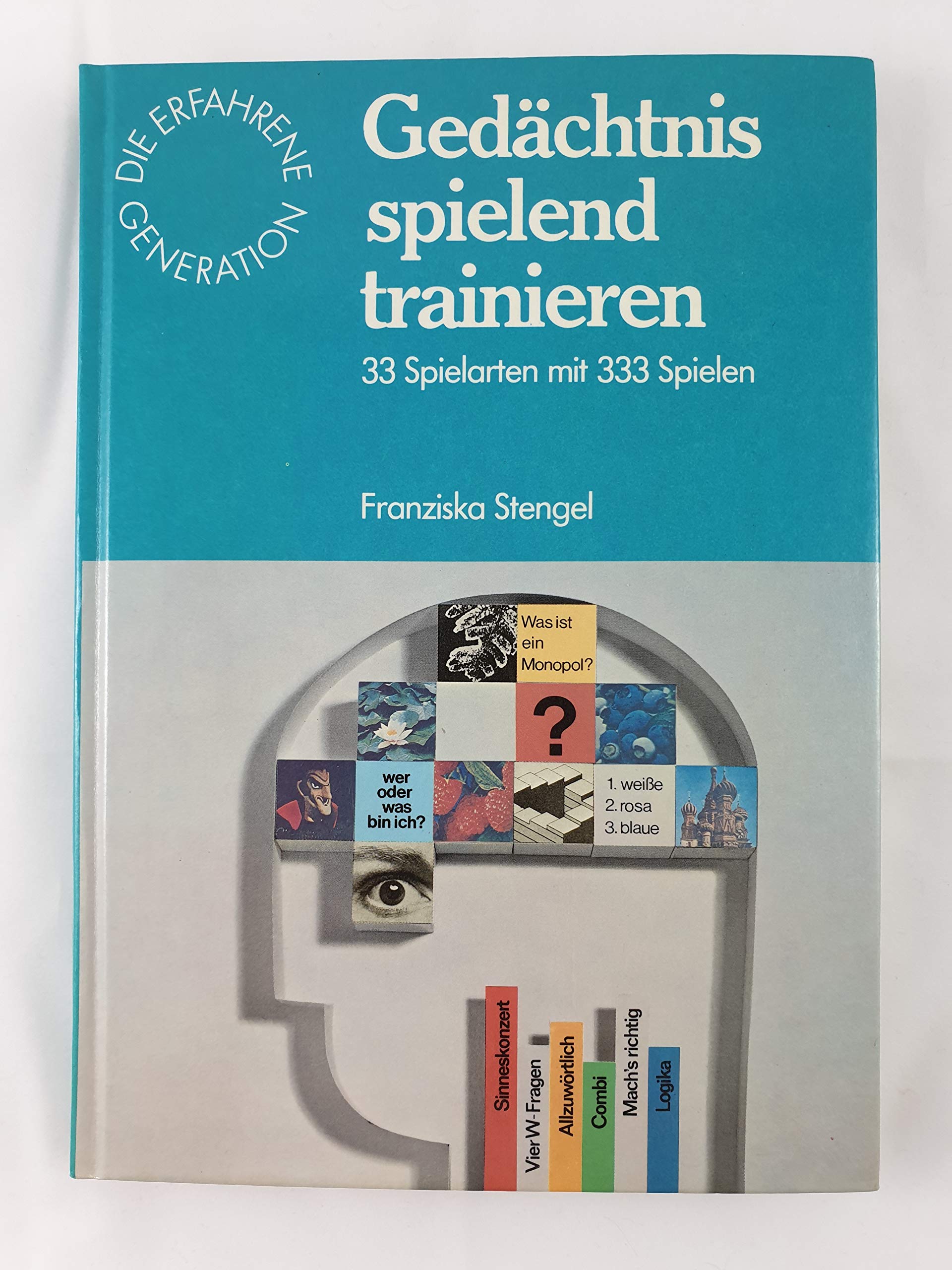 Gedächtnis spielend trainieren. 33 Spielarten mit 333 Spielen Business, Finance & Career