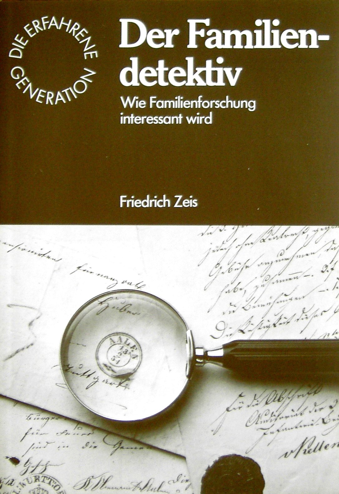 Der Familiendetektiv. Wie Familienforschung interessant wird Books