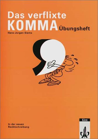 Das verflixte Komma, neue Rechtschreibung, Übungsheft zur Zeichensetzung Learning & Reference
