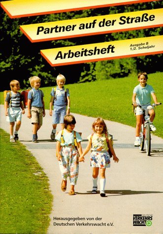 Partner auf der Strasse - Ausgabe B. Unterrichtswerk zur Verkehrserziehung: Partner auf der Straße, Ausgabe B, neue Rechtschreibung, Arbeitsheft Study Guides