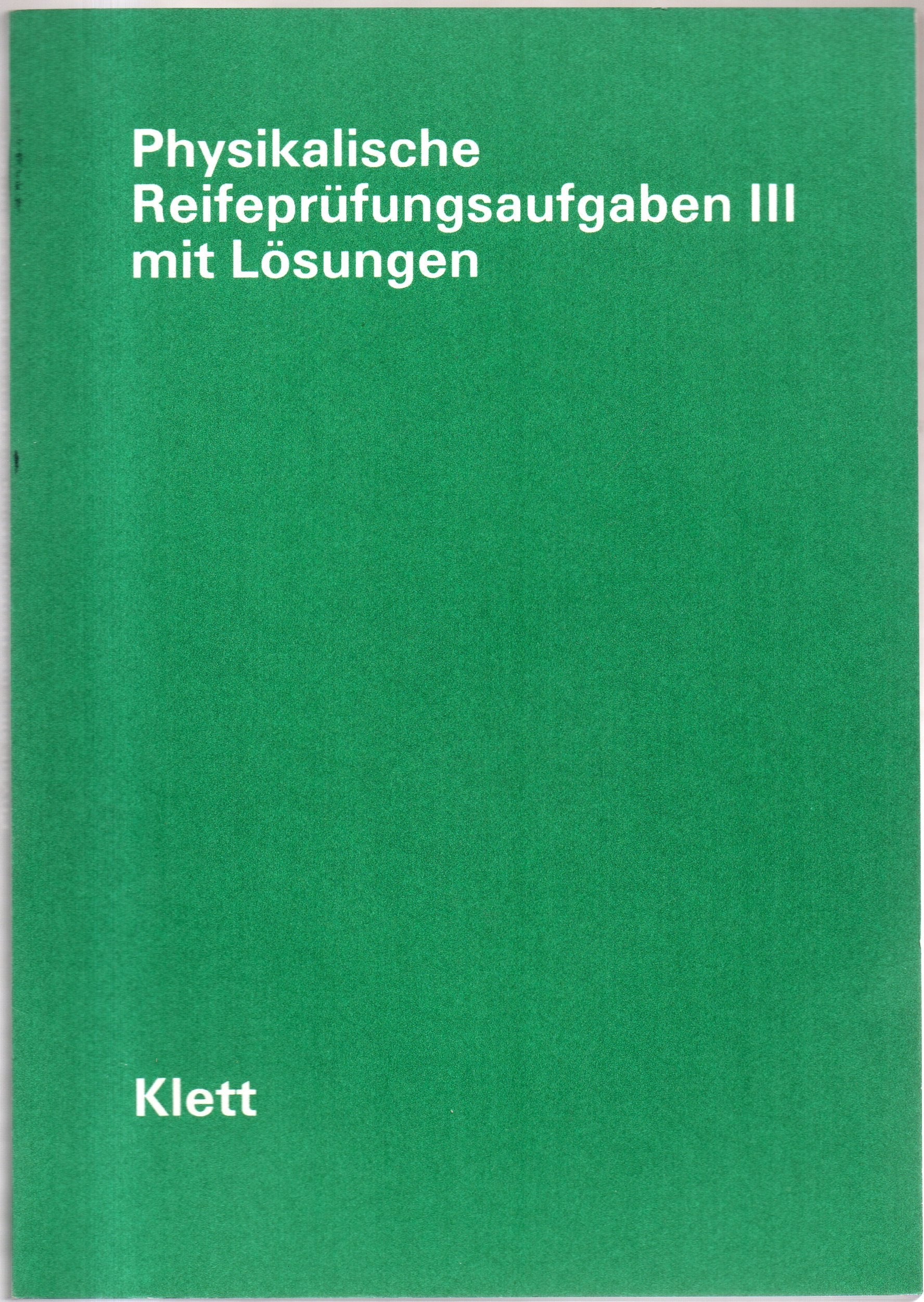 Physikalische Reifeprüfungsaufgaben 3 mit Lösungen Books