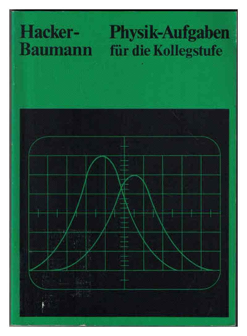 Physik-Aufgaben für die Kollegstufe: Mit ausführl. Lösungen. Study Guides