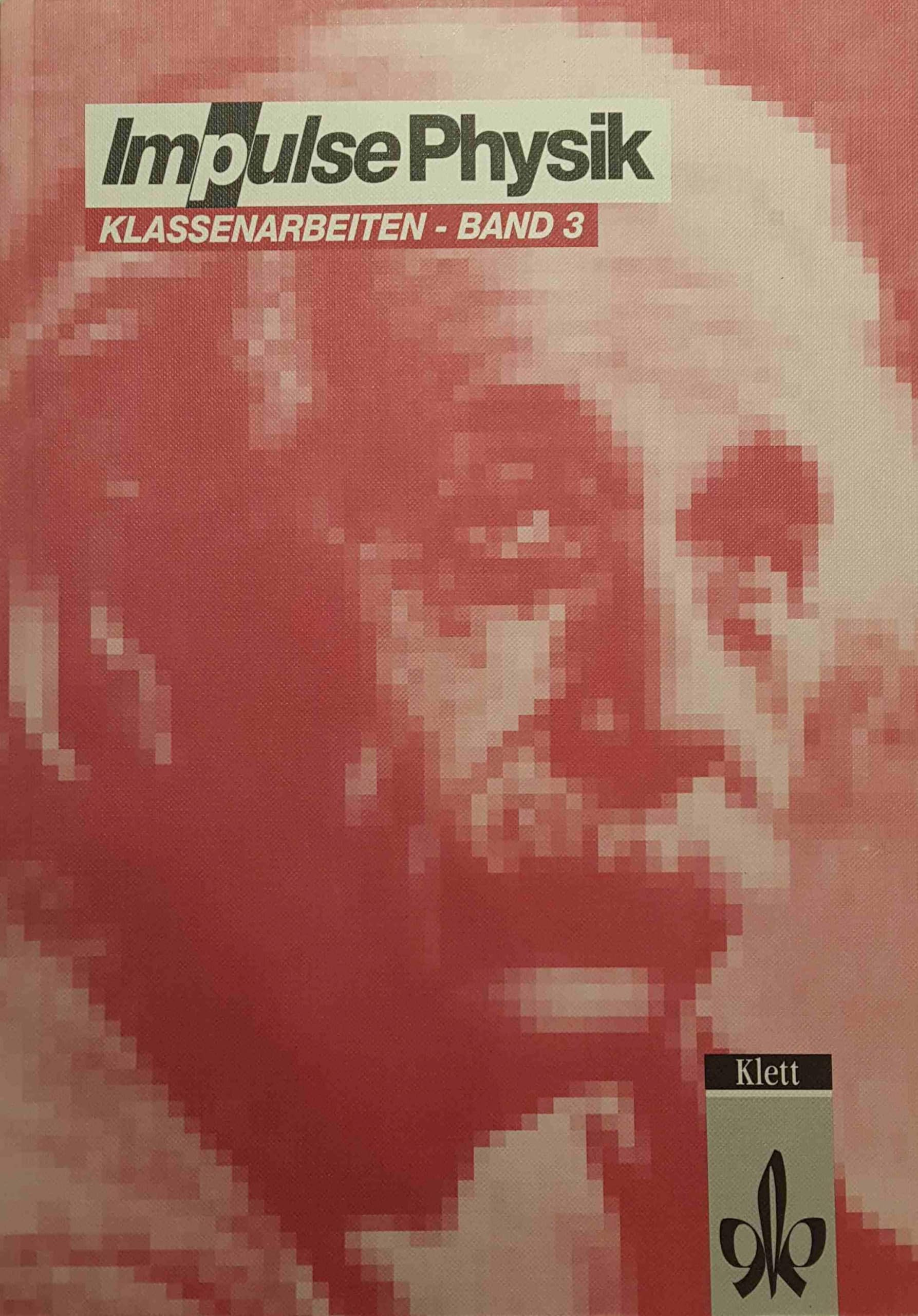 Impulse Physik 1: Klassenarbeiten mit Lösungen für die Mittelstufe / Mechanik 2 + 3, Atomphysik, Hydrostatik Education & Training