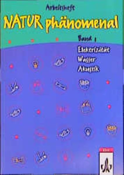 Natur phänomenal, Bd.1, Elektrizität, Wasser, Akustik Study Guides