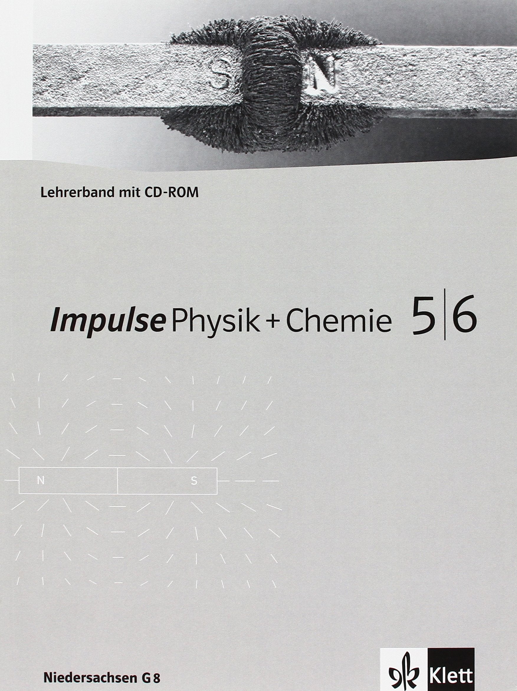 Impulse Physik. Neubearbeitung. Lehrerband 5.-8. Schuljahr. Ausgabe für Niedersachsen G8 Learning & Reference