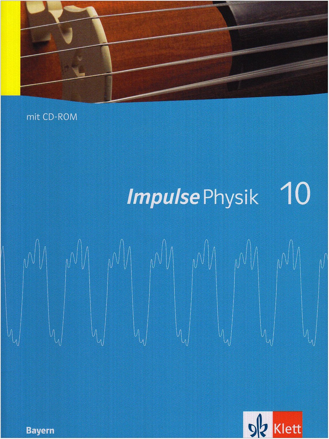 Impulse Physik. Neuberbeitung. Schülerbuch 10 mit Schüler-CD. Ausgabe Bayern Study Guides