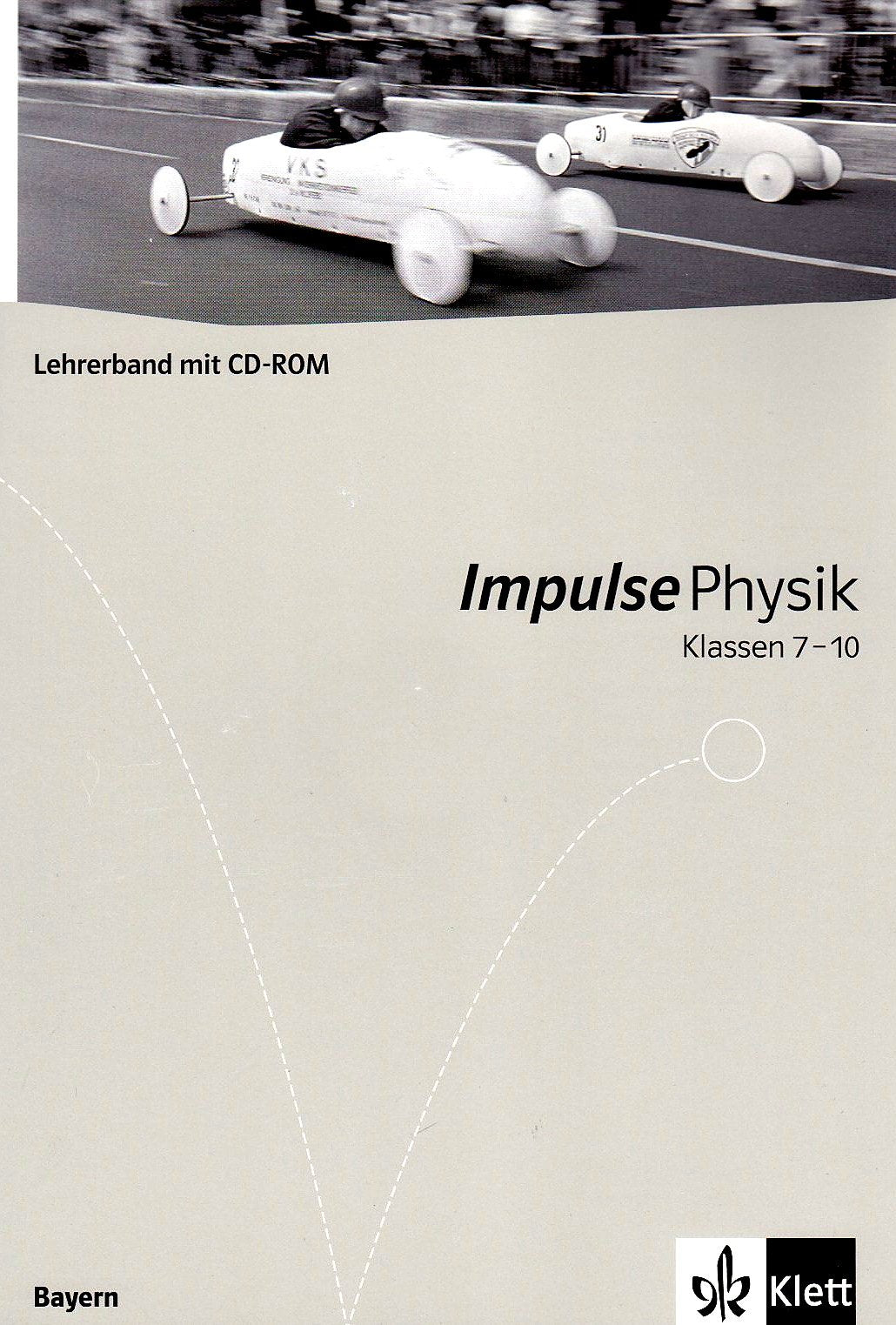 Impulse Physik. Neubearbeitung. Lehrerband. 7.- 10. Klasse G8. Ausgabe Bayern Study Guides