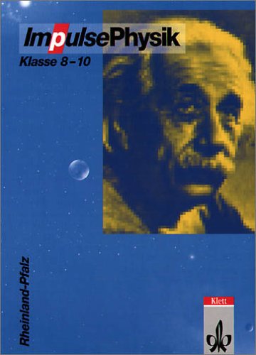 Impulse Physik 8-10. Neubearbeitung. Schülerbuch. Rheinland-Pfalz Study Guides
