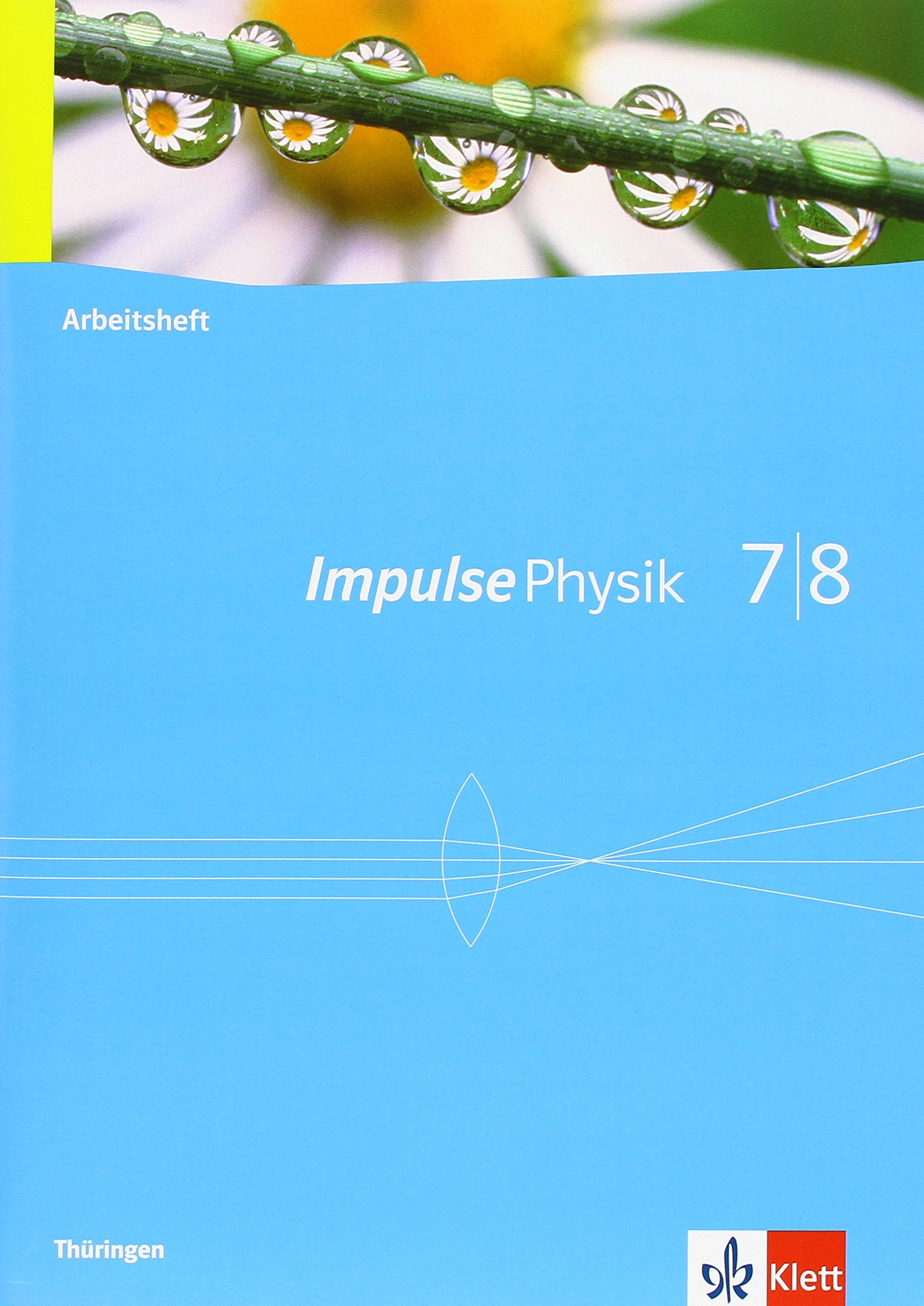 Impulse Physik 7/8. Ausgabe Thüringen: Arbeitsheft Klassen 7/8 (Impulse Physik. Ausgabe für Thüringen ab 2011) Study Guides