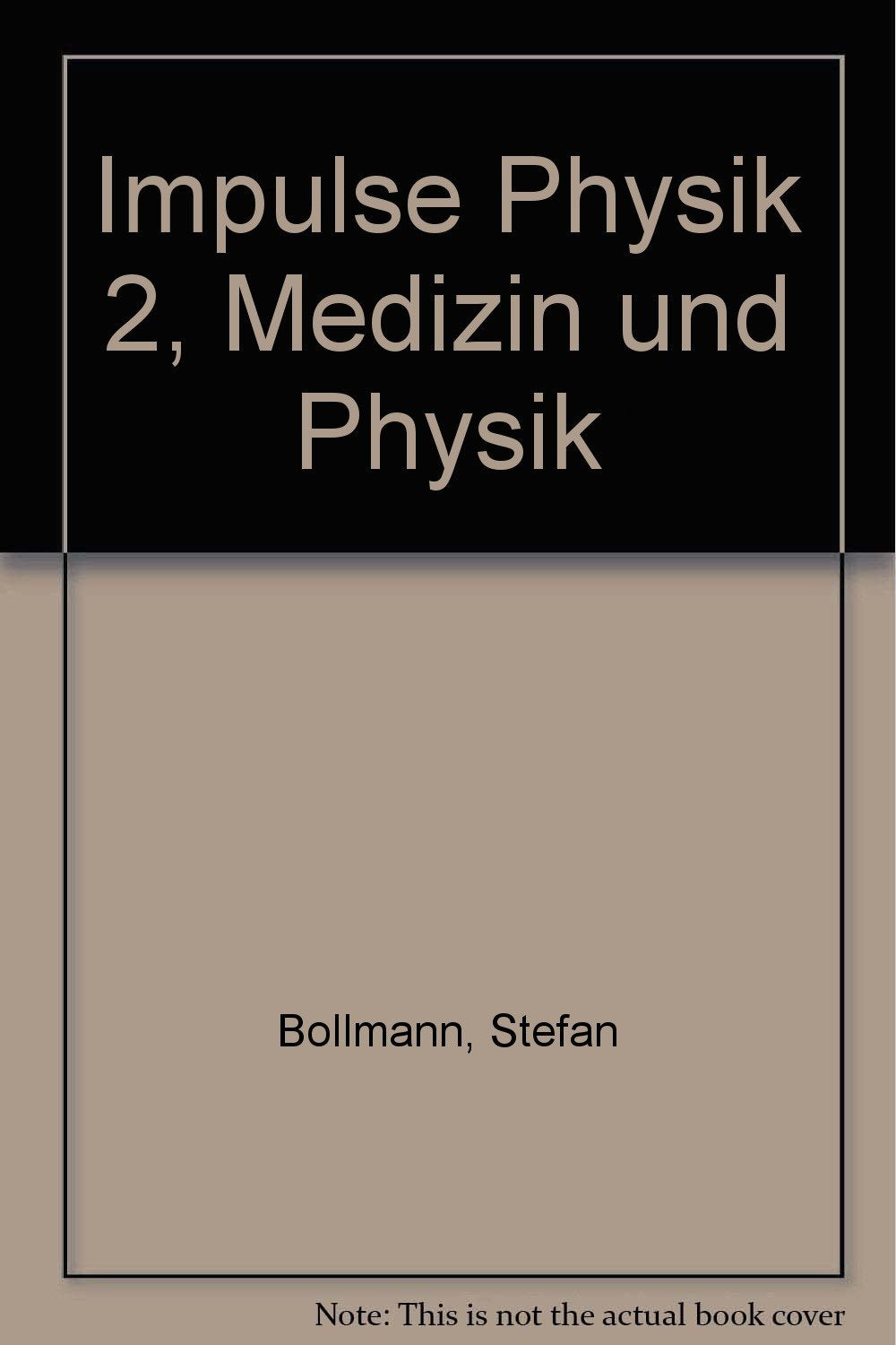 Impulse Physik 2. Sekundarstufe II: Impulse Physik 2, Medizin und Physik Study Guides