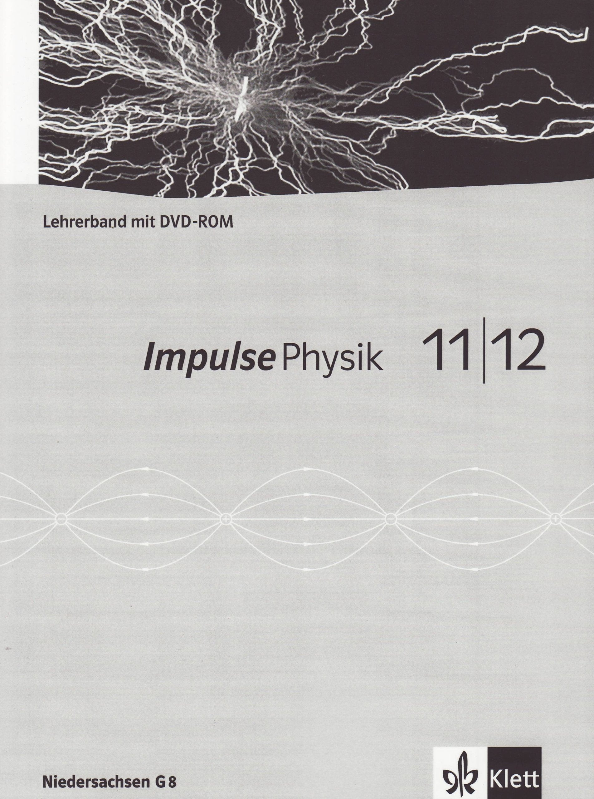 Impulse Physik 11/12. Ausgabe Niedersachsen: Lehrerband mit DVD-ROM Klassen 11/12 (G8) (Impulse Physik. Ausgabe ab 2005) Study Guides