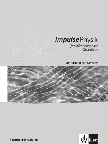 Impulse Physik. Lehrerband mit CD-ROM. Oberstufe Einführungsphase Nordrhein-Westfalen book