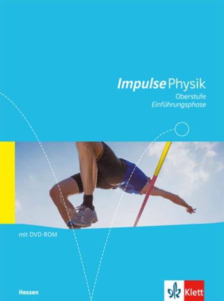 Impulse Physik Oberstufe Einführungsphase. Ausgabe Hessen: Schulbuch mit DVD-ROM Klasse 10 (G8), Klasse 11 (G9) (Impulse Physik. Ausgabe für Hessen) Study Guides