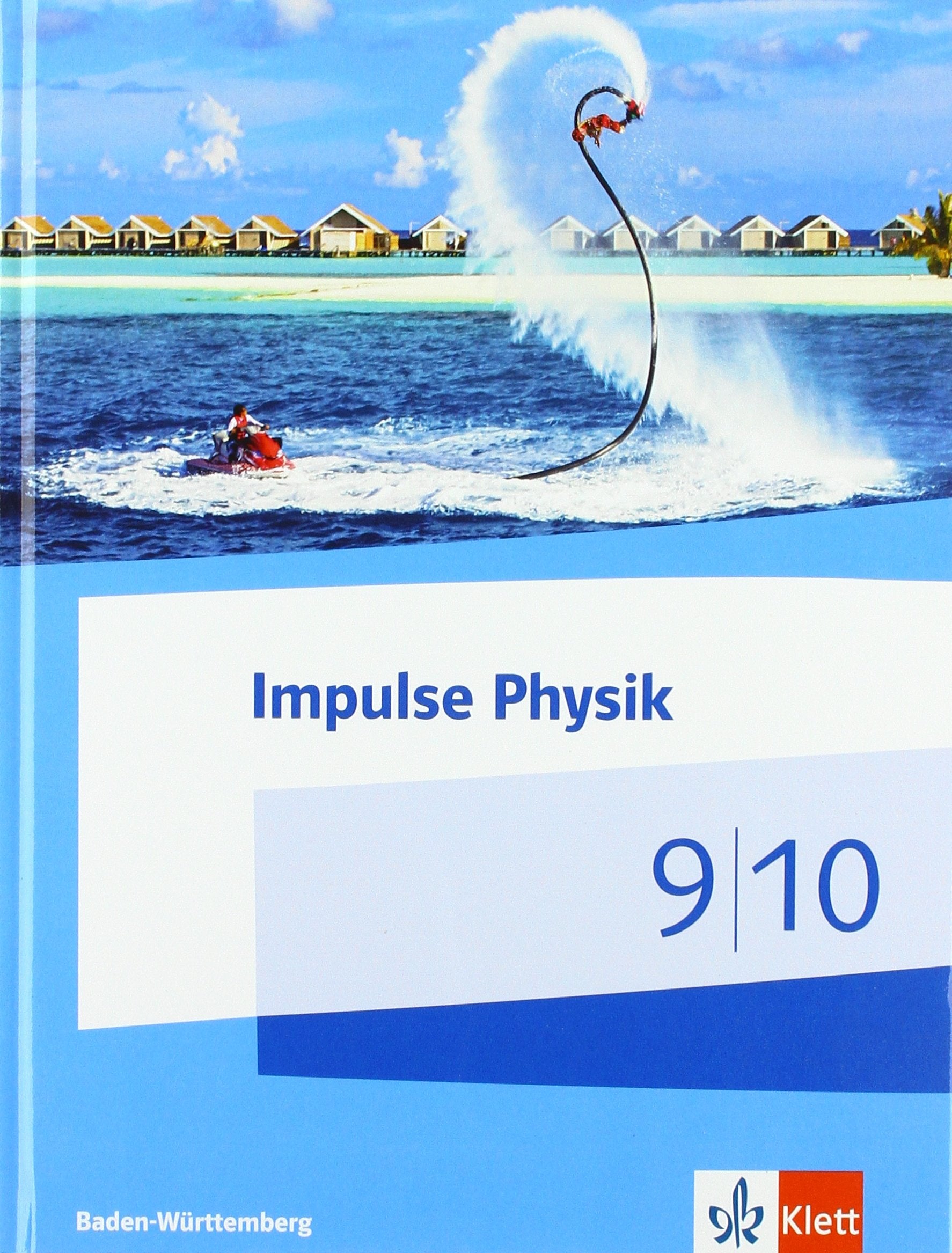 Impulse Physik 9/10. Ausgabe Baden-Württemberg: Schulbuch Klassen 9/10 (Impulse Physik. Ausgabe für Baden-Württemberg ab 2017) Study Guides