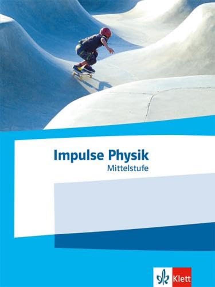 Impulse Physik Mittelstufe. Schulbuch Klassen 7-10 (G9) bzw. 6-9 (G8) Study Guides