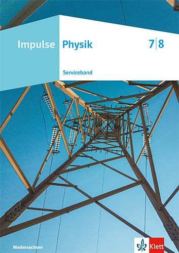 Impulse Physik 7/8. Ausgabe Niedersachsen: Serviceband Klassen 7/8 (Impulse Physik. Ausgabe für Niedersachsen ab 2023) Learning & Reference