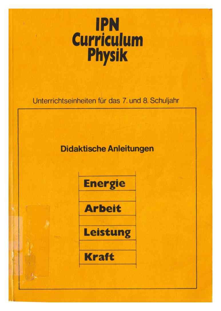 IPN Curriculum Physik - Unterrichtseinheiten für das 7. und 8. Schuljahr. Didaktische Anleitungen: Energie - Arbeit - Leistung - Kraft Books