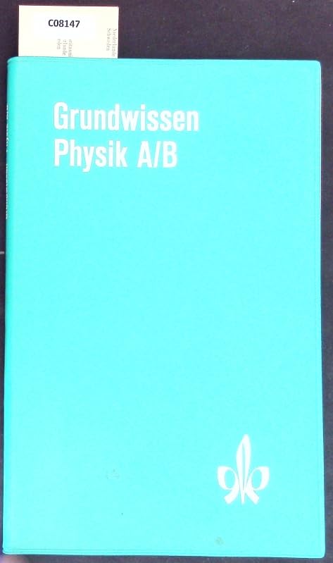 Grundwissen Physik A/B. Ein Wiederholungsbuch Mathematics