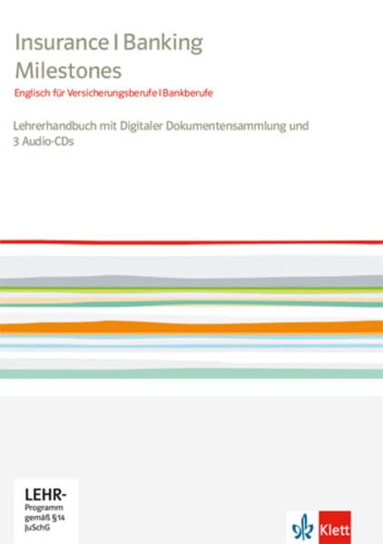 Insurance Banking Milestones. Englisch für Versicherungsberufe Bankberufe: Handbuch mit Digitaler Dokumentensammlung und 3 Audio-CDs Study Guides