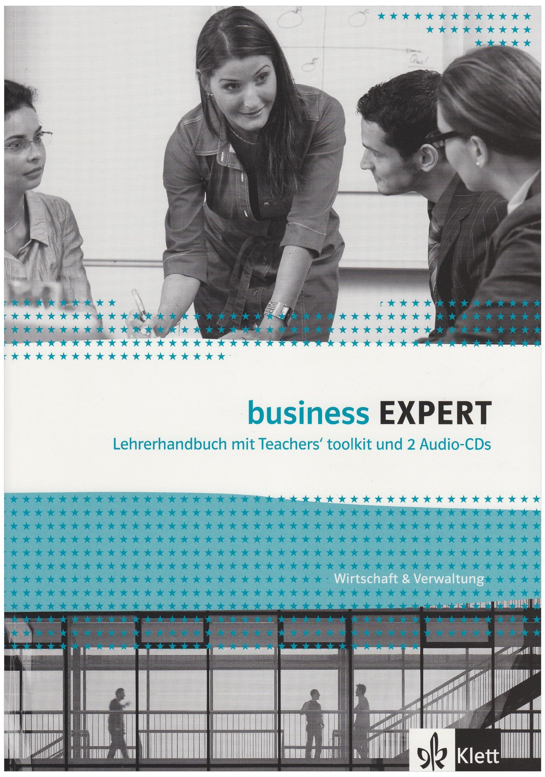 Business EXPERT. Wirtschaft & Verwaltung: Handbuch mit Teachers' toolkit - CD für die Unterrichtsvorbereitung und 2 Audio-CDs Study Guides