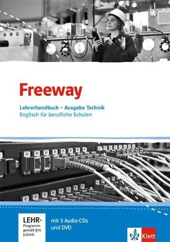 Freeway Technik. Lehrerhandbuch mit 3 Audio-CDs und DVD. Englisch für berufliche Schulen ab 2017 Professional & Reference Books