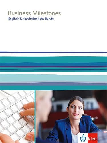 Business Milestones. Englisch für kaufmännische Berufe. Schülerbuch Study Guides