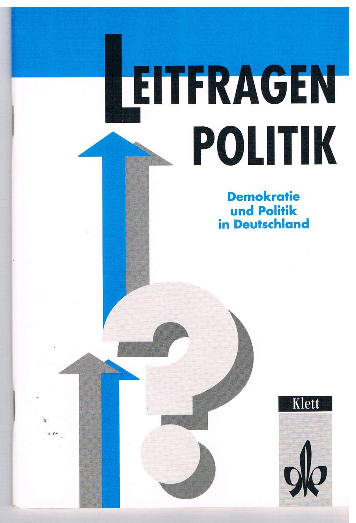 Leitfragen Politik / Leitfragen Politik: Orientierungswissen, Politische Bildung / Demokratie und Politik in Deutschland Books