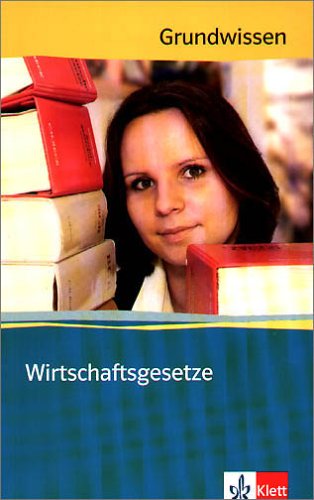 Grundwissen Wirtschaftsgesetze Study Guides