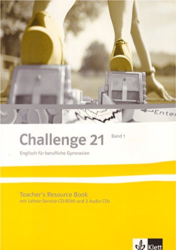 Challenge 21. Englisch für berufliche Gymnasien / Lehrerband + Service-CD-ROM 11. Klasse Education & Training